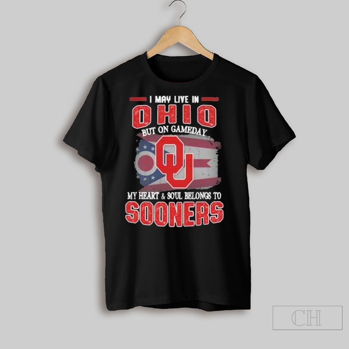 Trending I May Live In Ohio But On Gameday My Heart Soul Belongs To Oklahoma Sooners Shirt Sweatshirt Tee Shirt