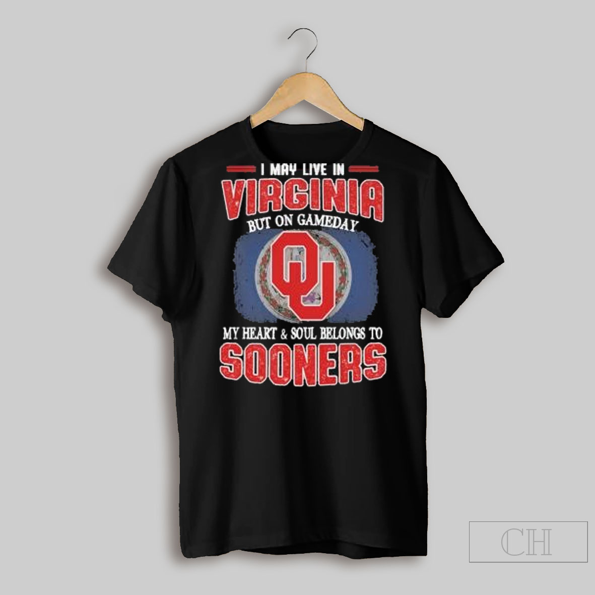 Trending I May Live In Virginia But On Gameday My Heart Soul Belongs To Oklahoma Sooners Shirt Sweatshirt Tee Shirt