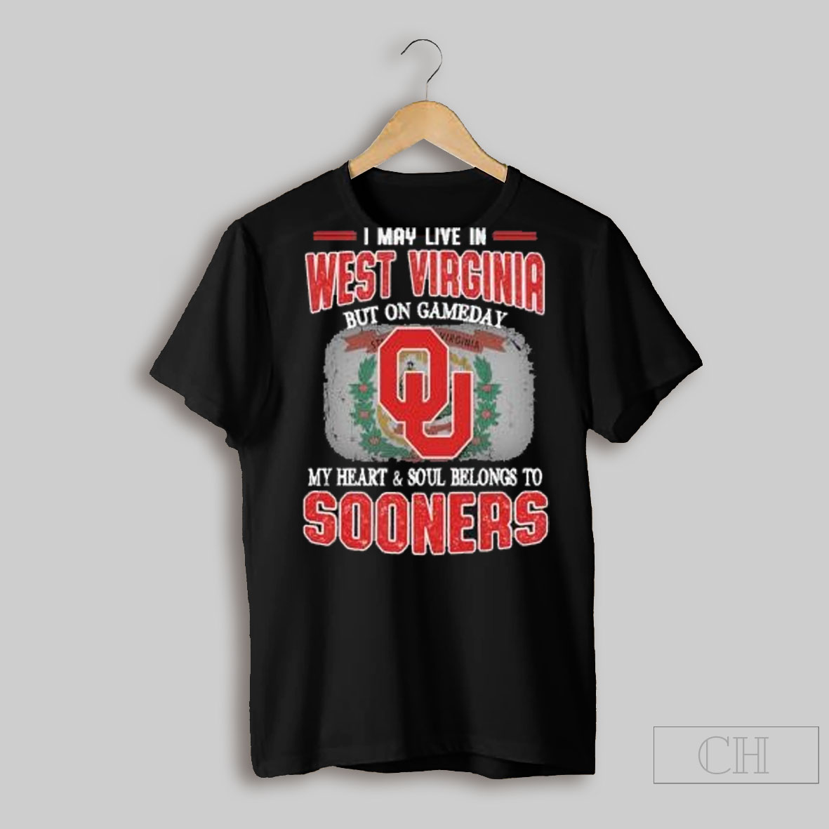 Trending I May Live In West Virginia But On Gameday My Heart Soul Belongs To Oklahoma Sooners Shirt Sweatshirt Tee Shirt