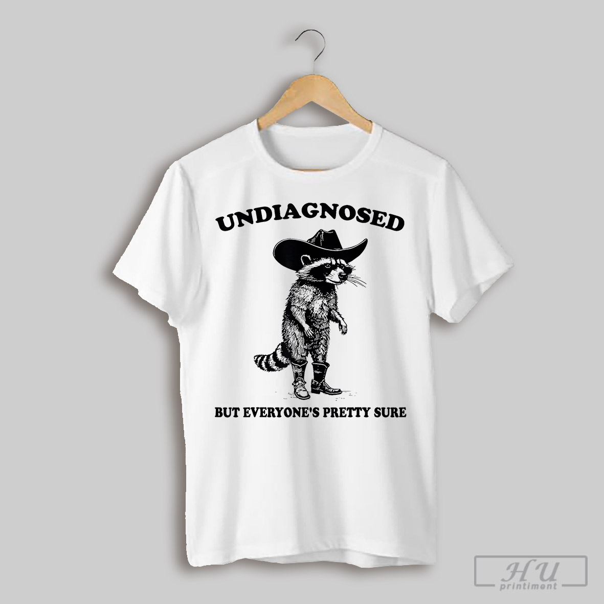 Undiagnosed But Everyones Pretty Sure Funny Cowboy Raccoon T Shirt