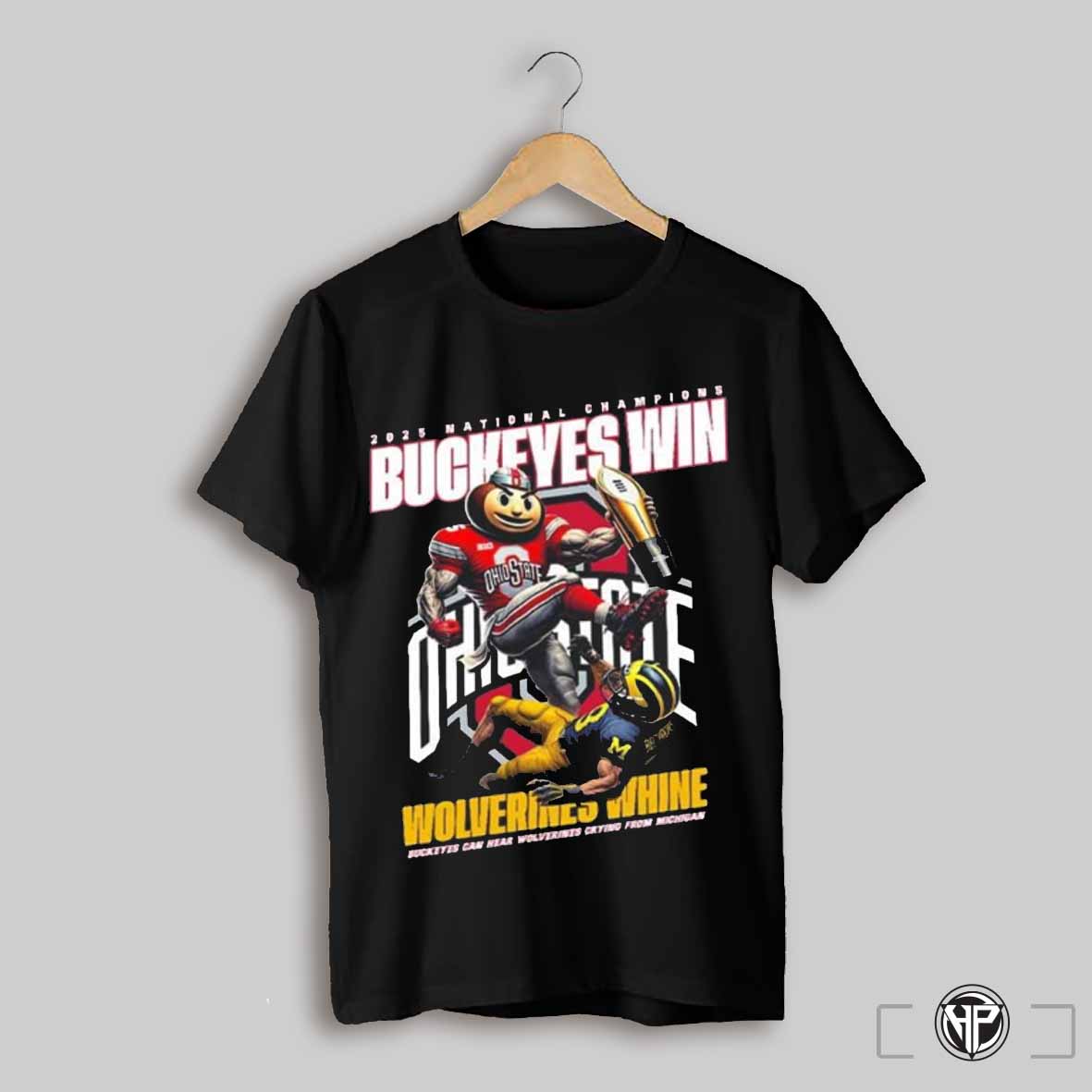 2025 National Champions Buckeyes Win Wolverines Mascot Shirt