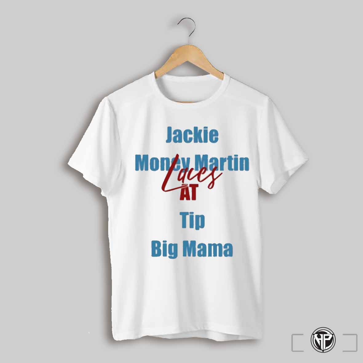 Alyssa Thomas Ponytail Jackie Money Martin Laces At Tip Big Mama T Shirt