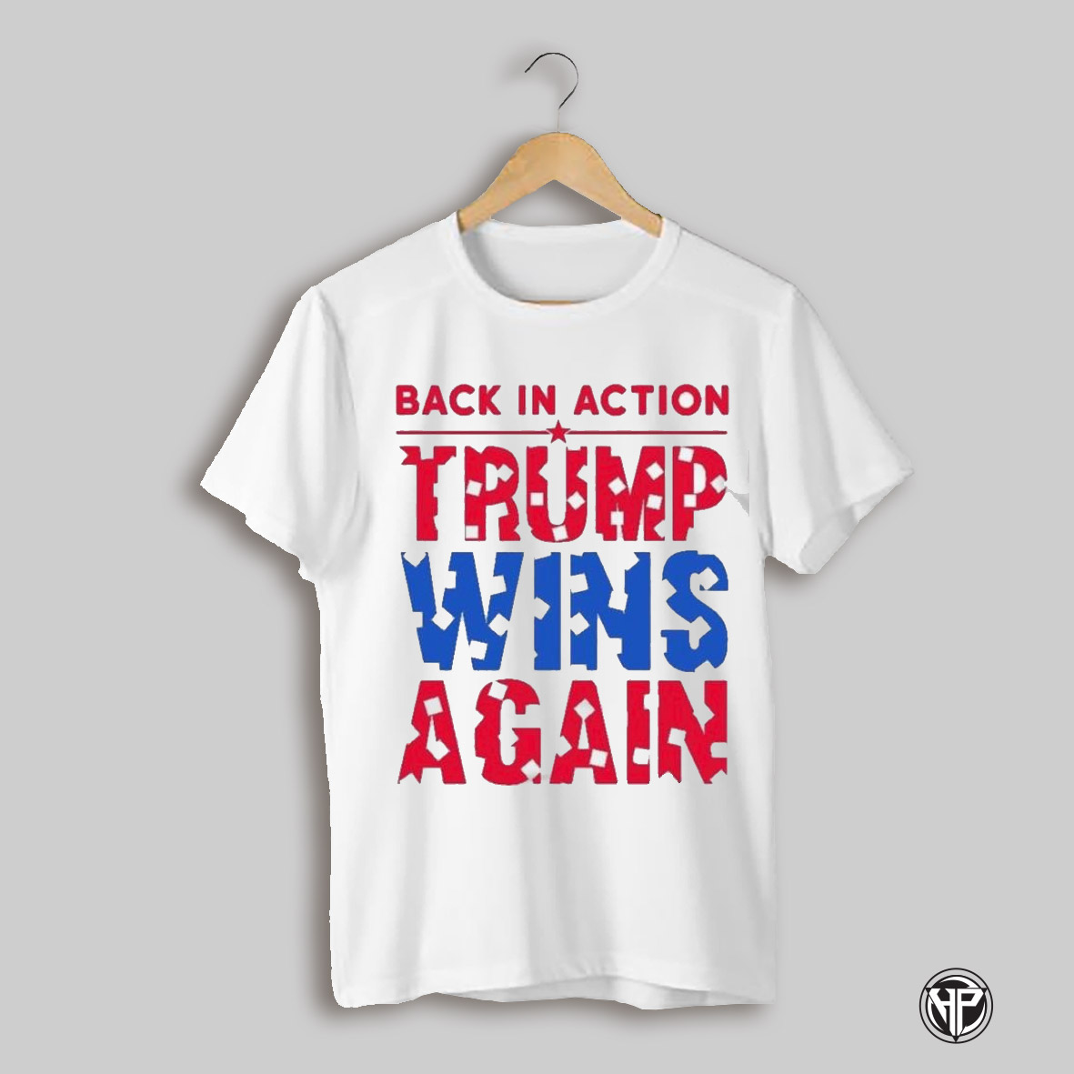 Back In Action Trump Wins Again 2025 President Shirt