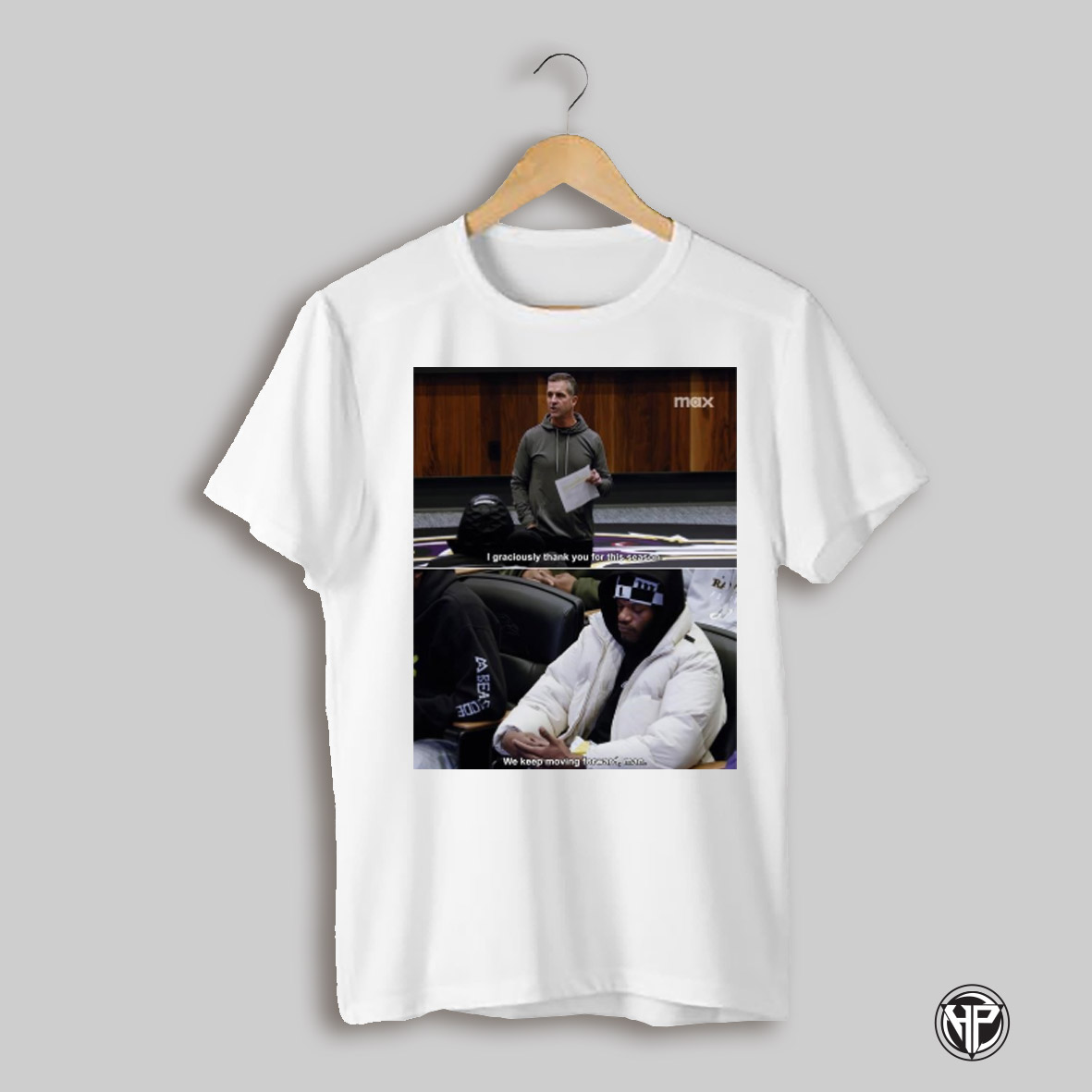 Baltimore Ravens John Harbaugh I Graciously Thank You For This Season We Keep Moving Forward Man Poster T Shirt