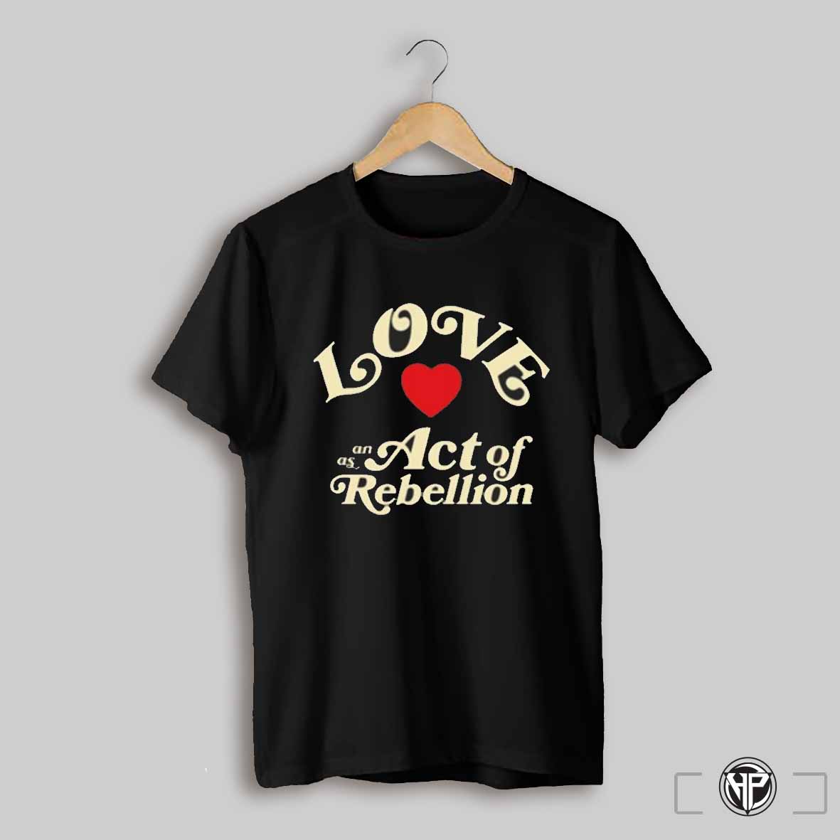 Better Lovers Love An As Act Of Rebellion Shirt