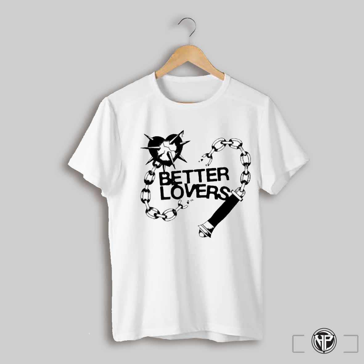 Better Lovers Love Hurts Shirt