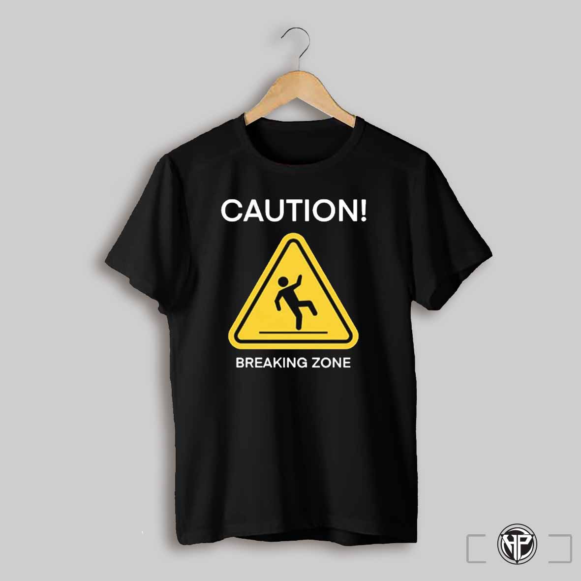 Caution Breaking Zone Shirt