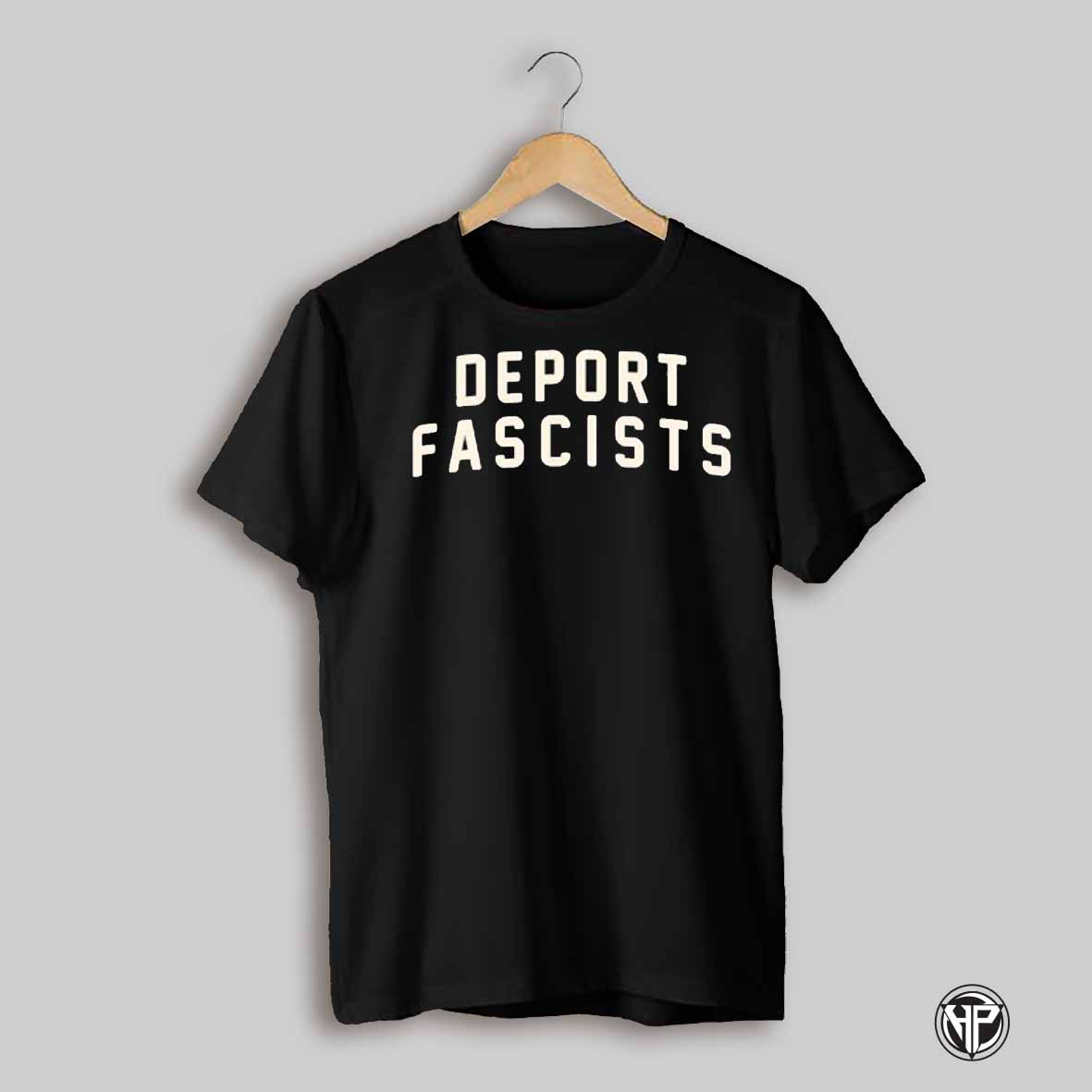 Deport Fascists Shirt