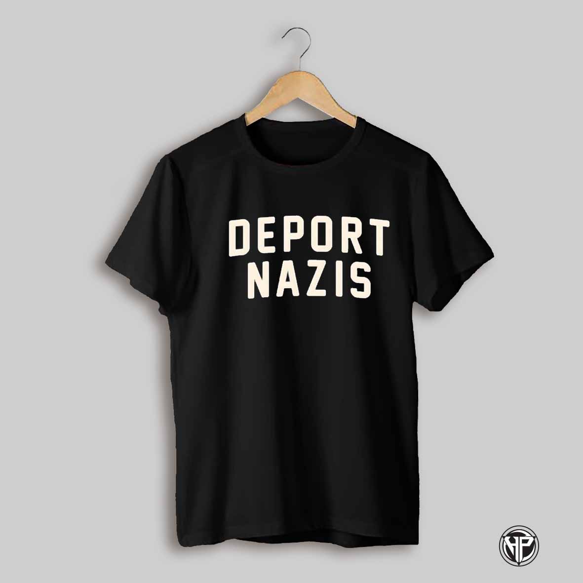Deport Nazis Shirt