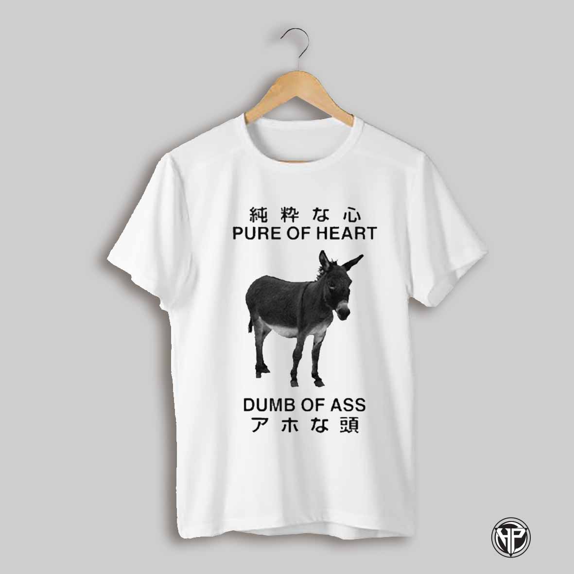 Donkey Pure Of Heart Dumb Of Ass Japanese Shirt