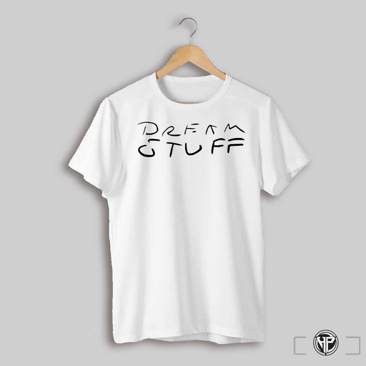 Dream Stuff Text Shirt