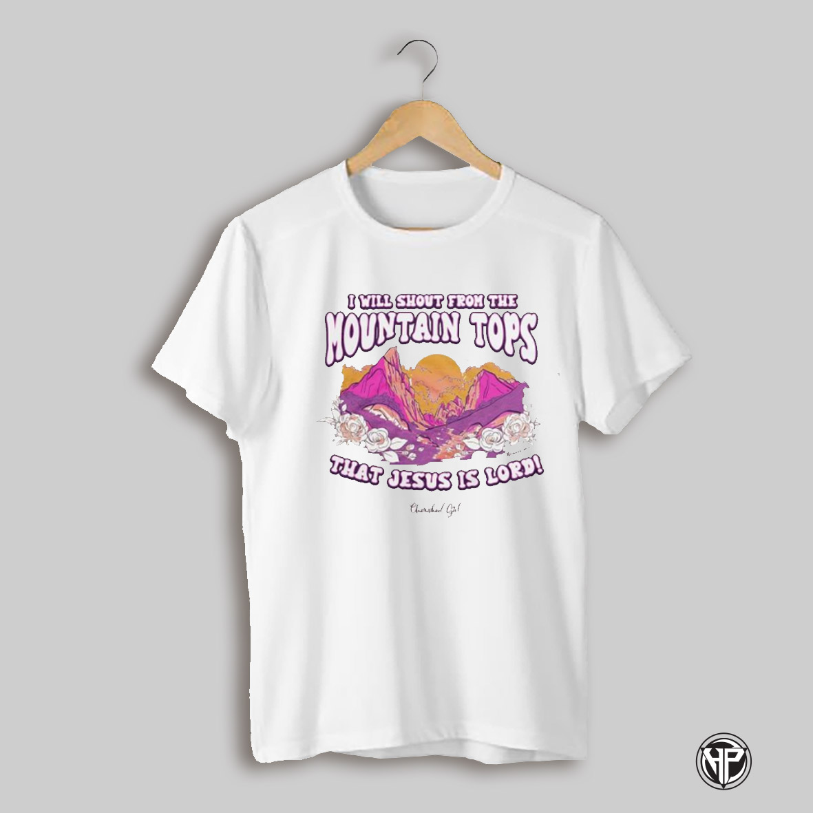 I Will Shout From The Mountain Tops That Jesus Is Lord Shirt
