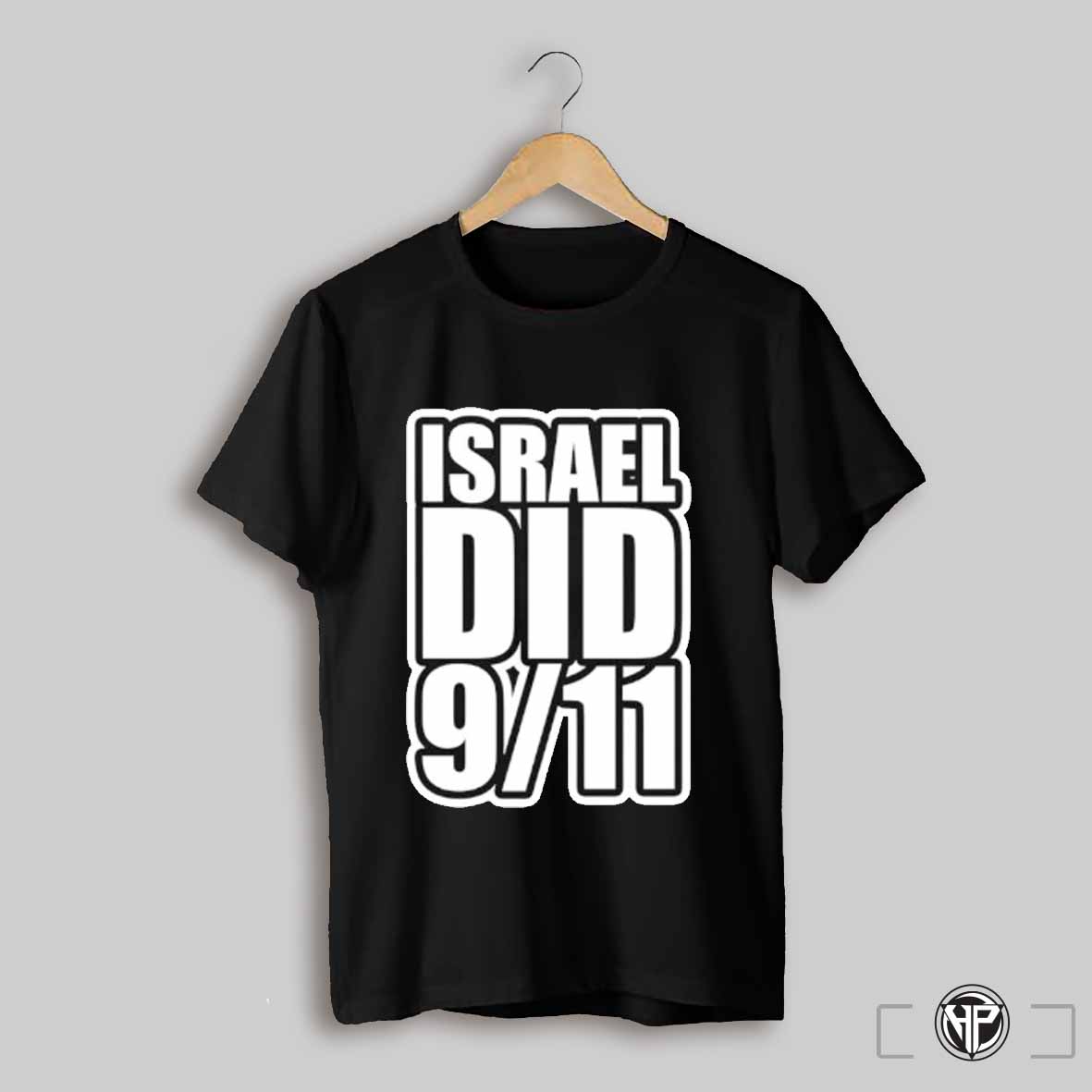 Israel Did 911 Shirt