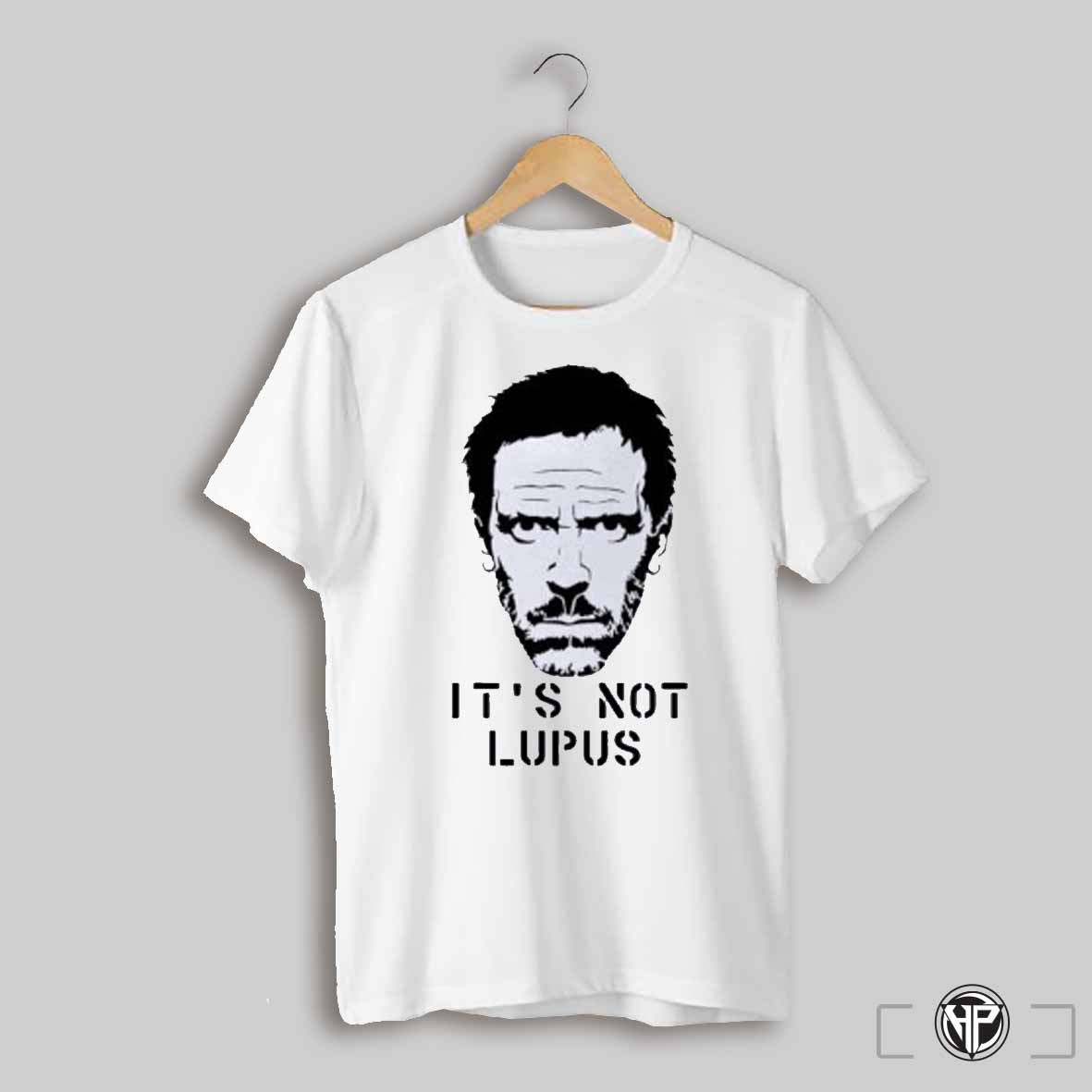 Its Not Lupus Shirt