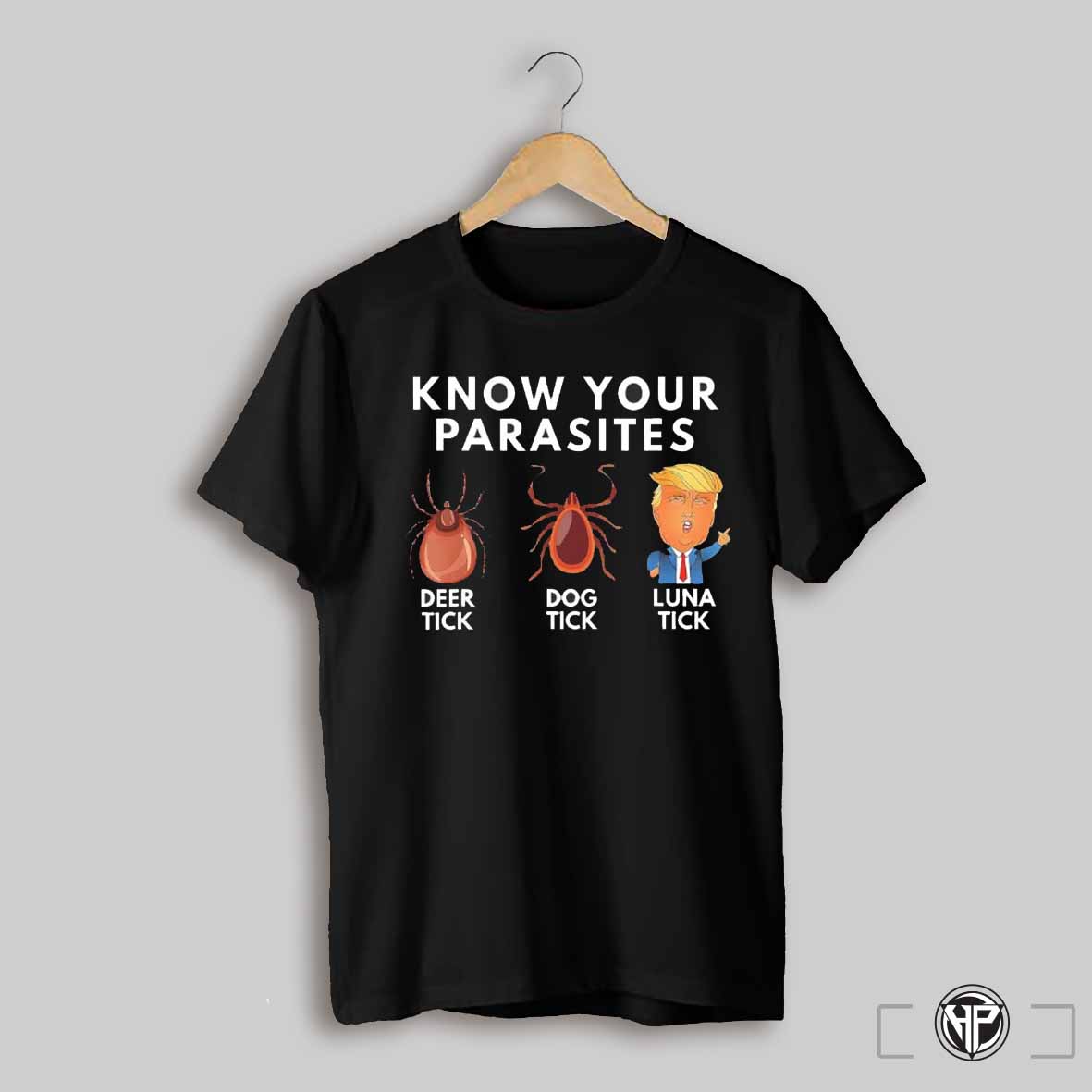 Know Your Parasites Deer Tick Dog Tick Luna Tick Trump Shirt