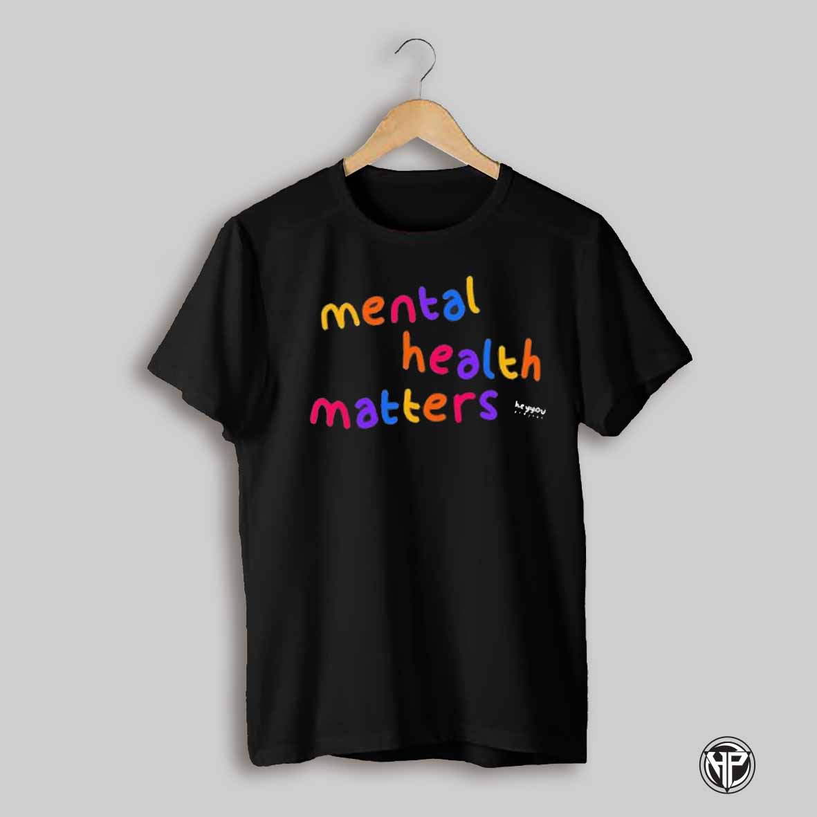 Mental Health Matter Heyyou Project Shirt
