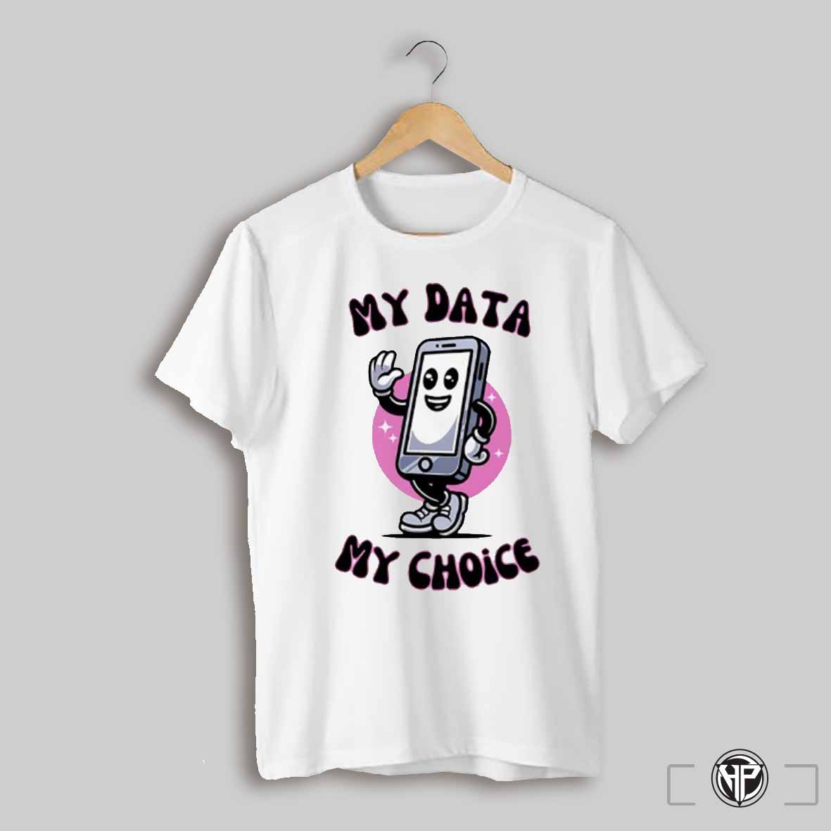 My Data My Choice Shirt