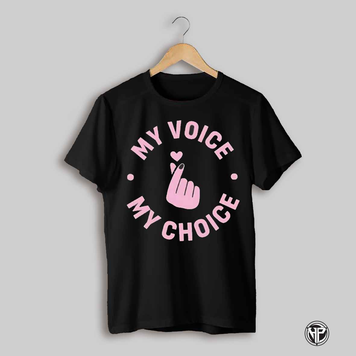 My Voice My Choice Shirt