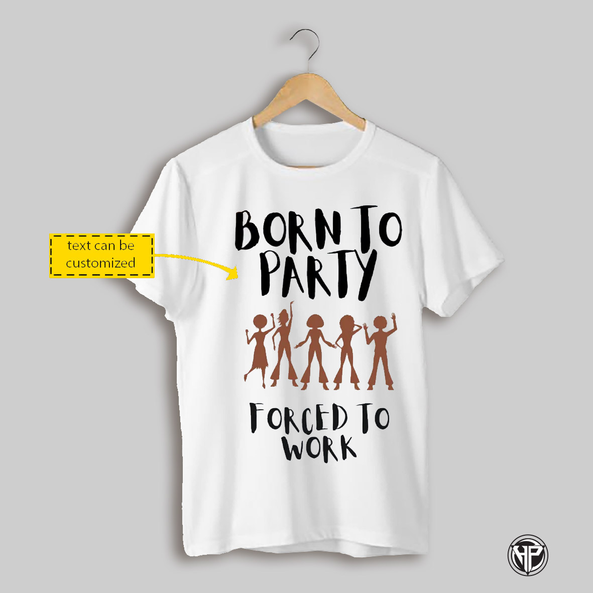 Nspirational Quotes Party Custom T Shirt