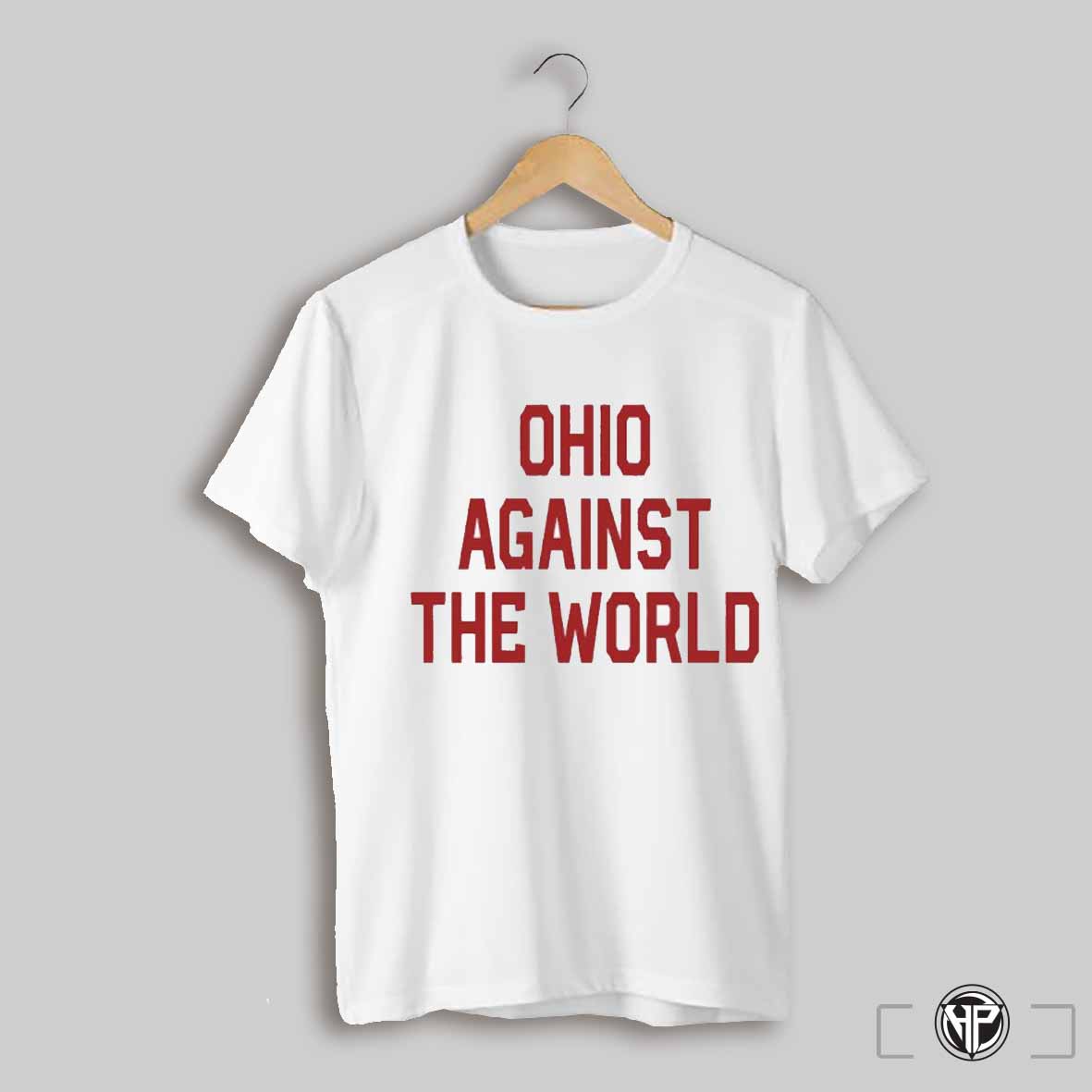 Ohio Against The World Shirt