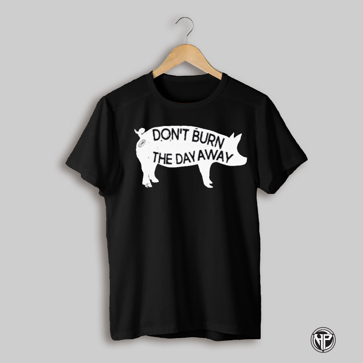 Pig Dont Burn The Day Away Shirt