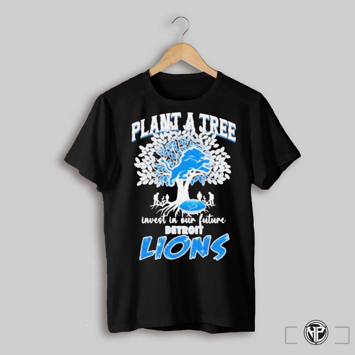 Plant A Tree Invest In Our Future Detroit Lions Shirt