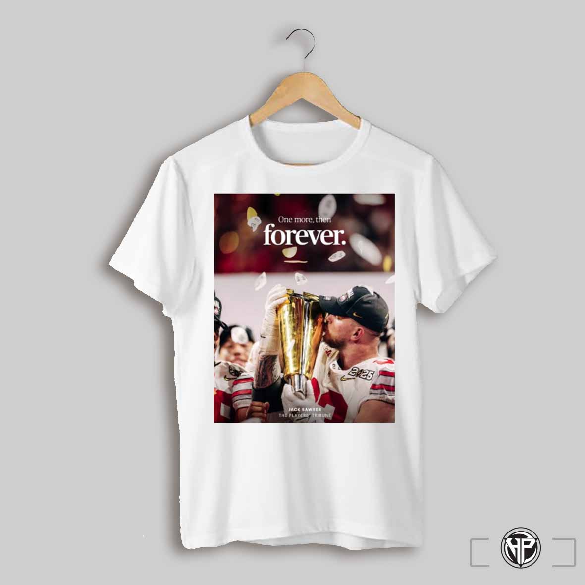 Poster Jack Sawyer The Players Tribune Ohio State Buckeyes Football One More Then Forever T Shirt