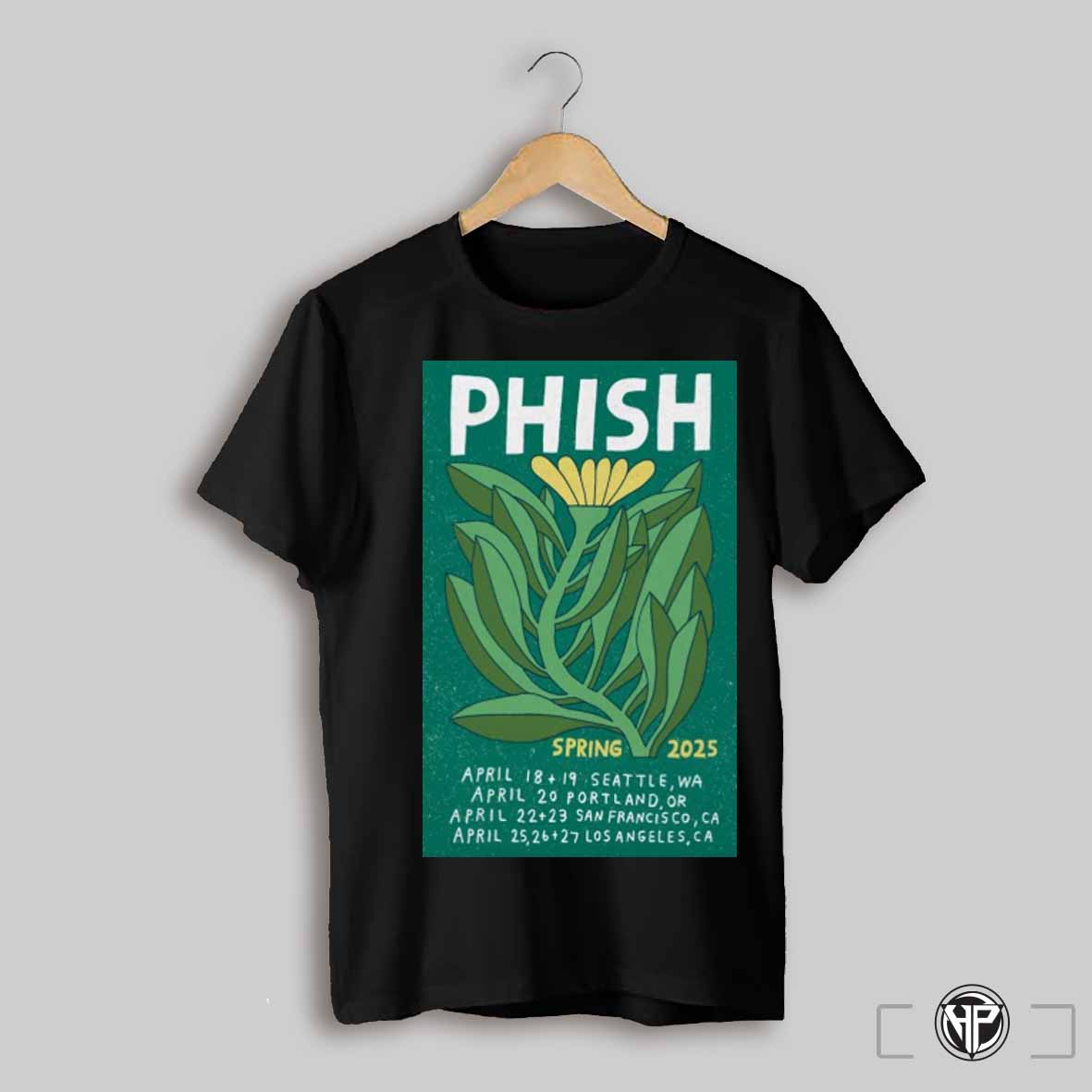 Poster Phish 2025 Spring Shows April 18 19 Seattle Wa April 20 Portland Or April 22 23 San Francisco Ca T Shirt
