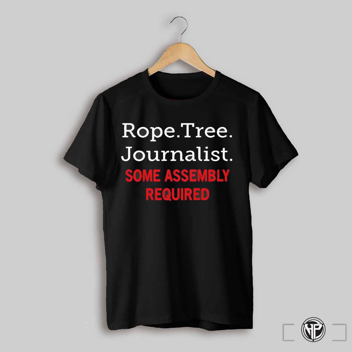 Rope Tree Journalist Some Assembly Required Shirt
