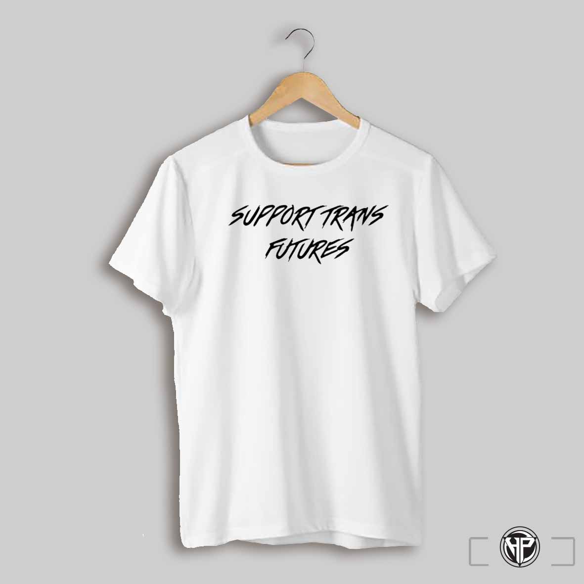 Support Trans Futures Shirt