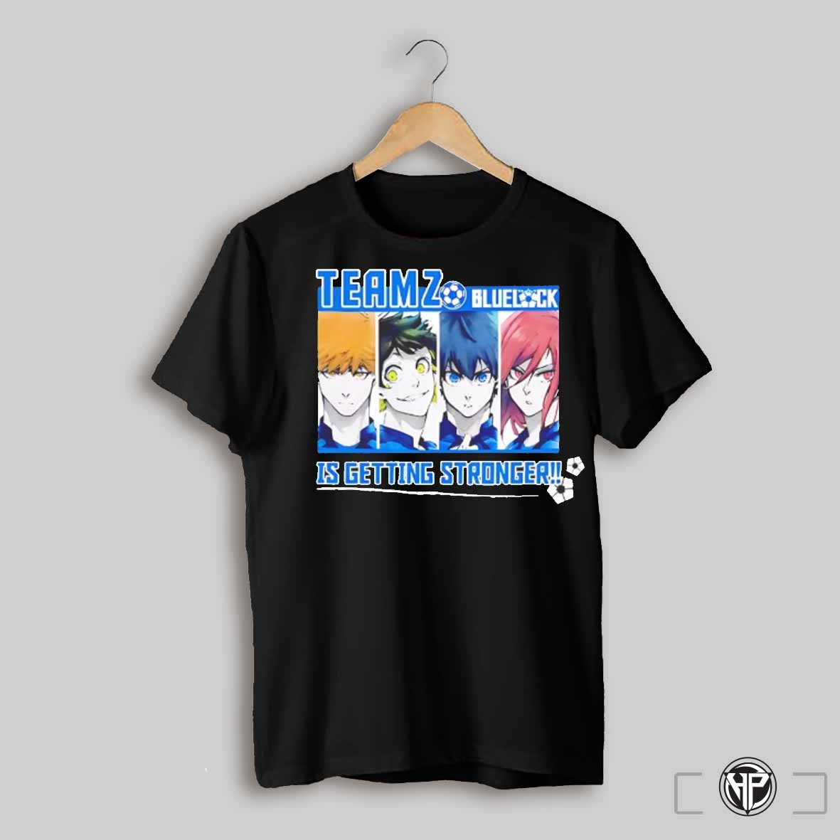 Teams Bluelock Is Getting Stronger Shirt