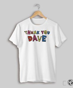 Thank You Dave White Shirt