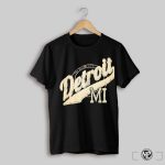 The Motor City Detroit Mi Shirt