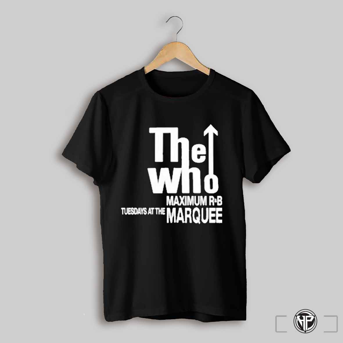 The Who Maximum R B Tuesdays At The Marquee Shirt