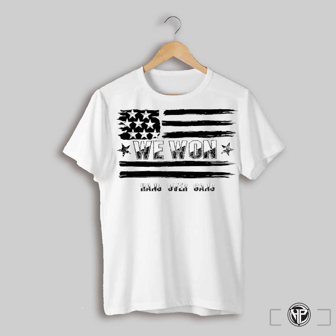 We Won Hang Over Gang Shirt