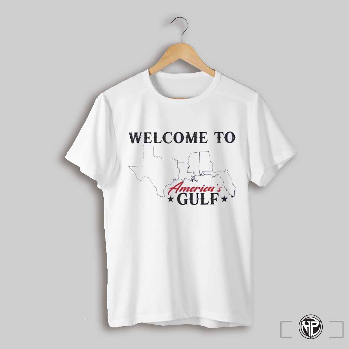 Welcome To Americas Gulf Shirt