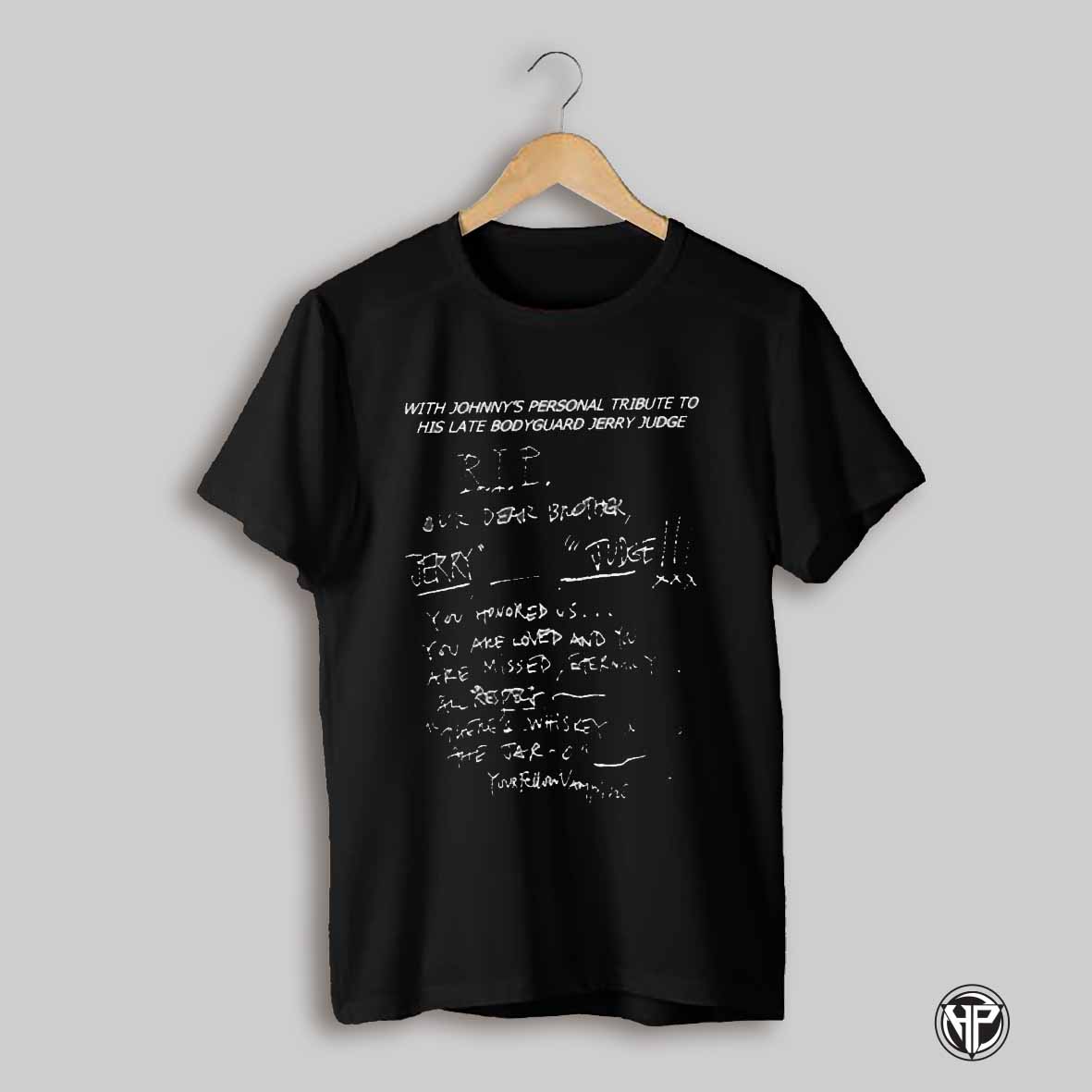 With Johnnys Personal Tribute To His Late Bodyguard Jerry Judge Shirt