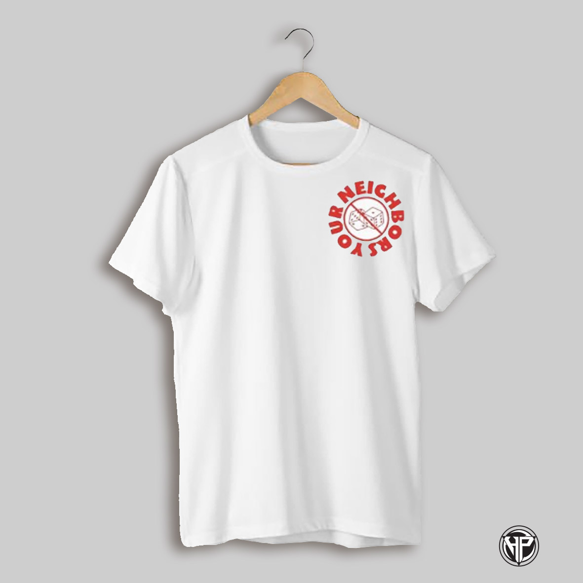 Your Neighbors No Dice Logo Shirt