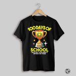 100 Days Of School Trophy Honoring Parents And Teachers Shirt