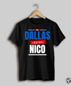 2025 Dallas Hates Nico Shirt