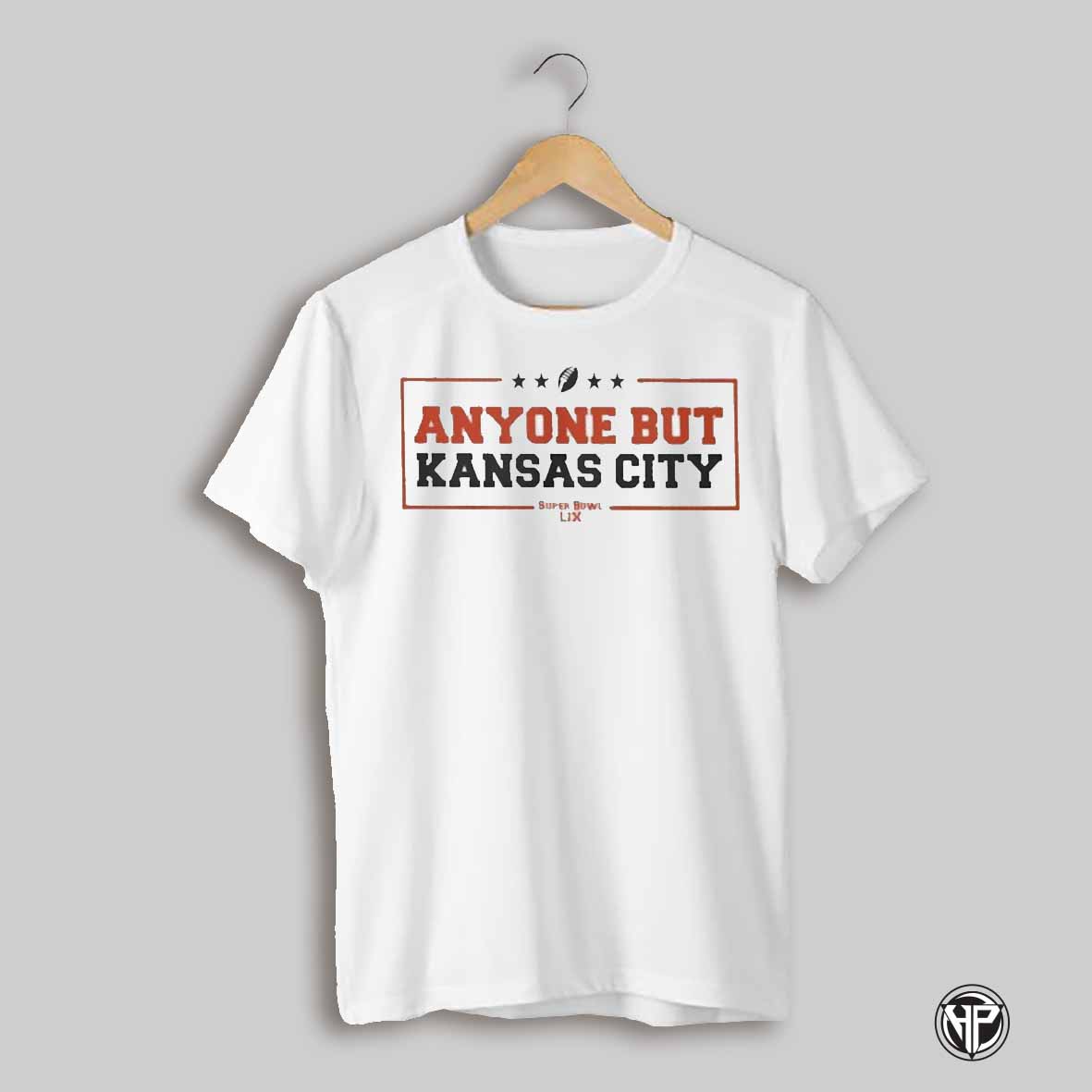 Anyone But Kansas City Super Bowl Lix T Shirt