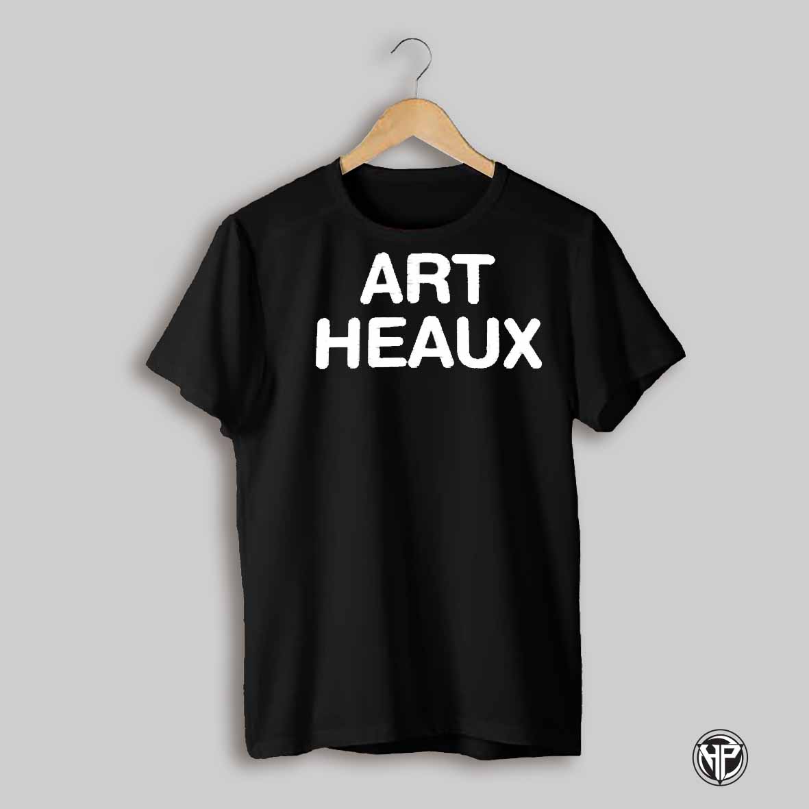 Art Heaux Shirt