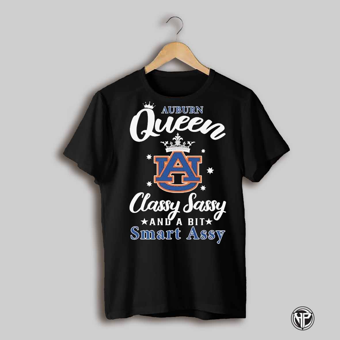 Auburn Tigers Queen Classy Sassy And A Bit Smart Assy T Shirts