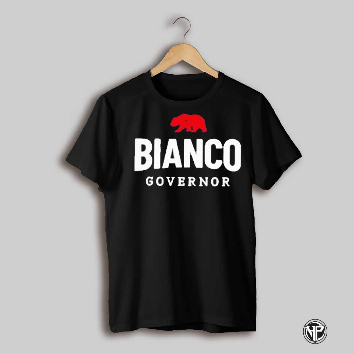 Bianco For Governor Of California Shirt