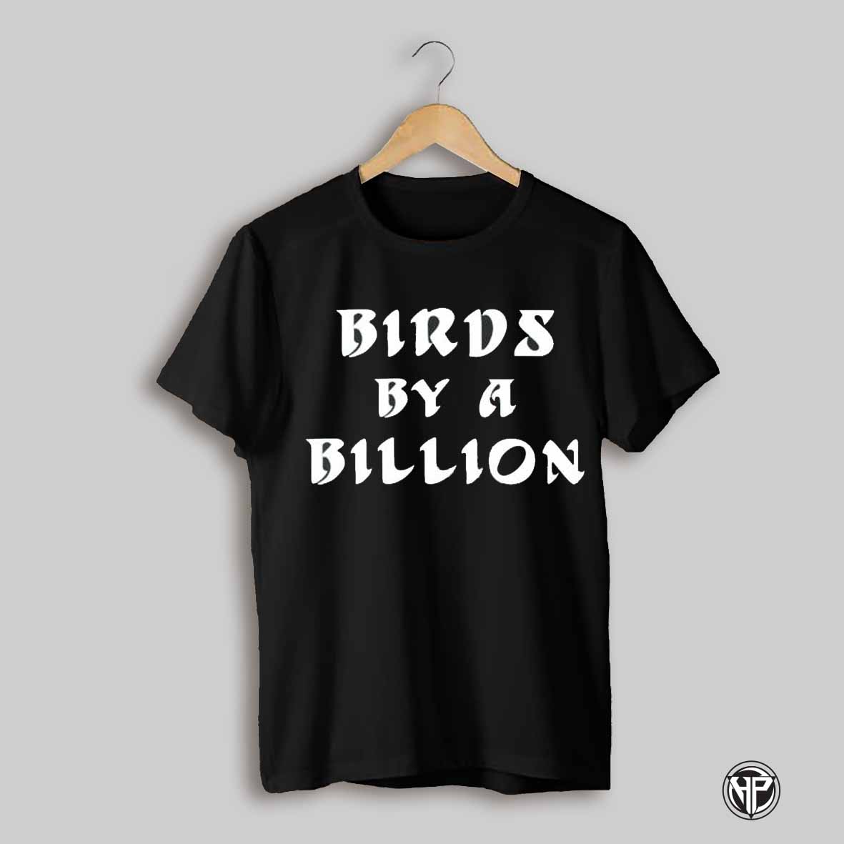Birds By A Billion Shirt