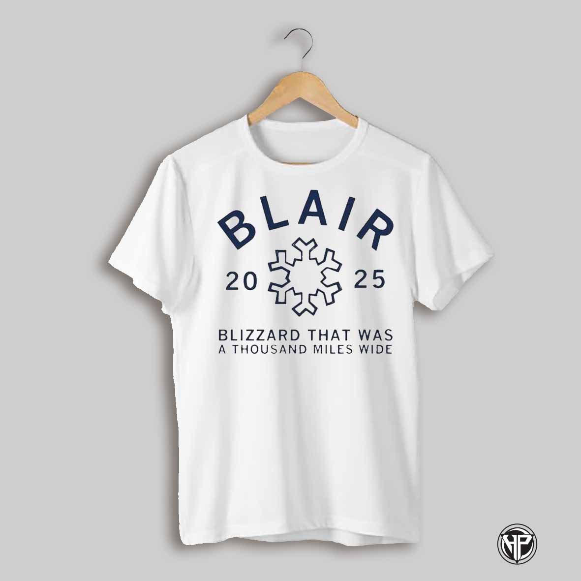 Blair Blizzard That Was A Thousand Miles Wide 2025 T Shirts