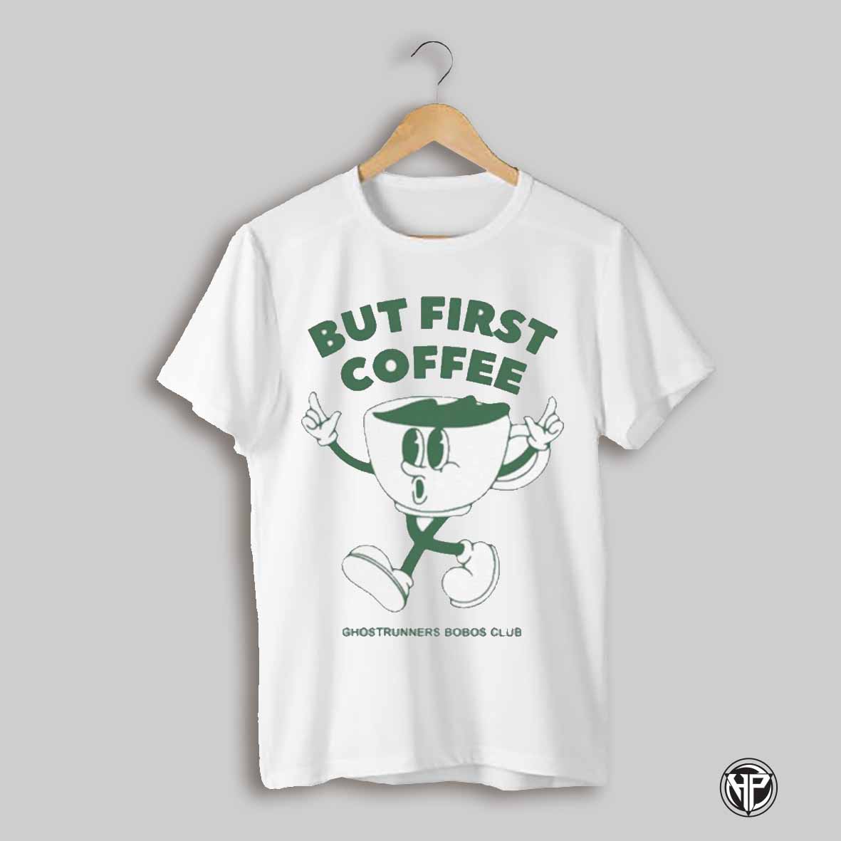 Bobob Club But First Coffee 2025 Shirt