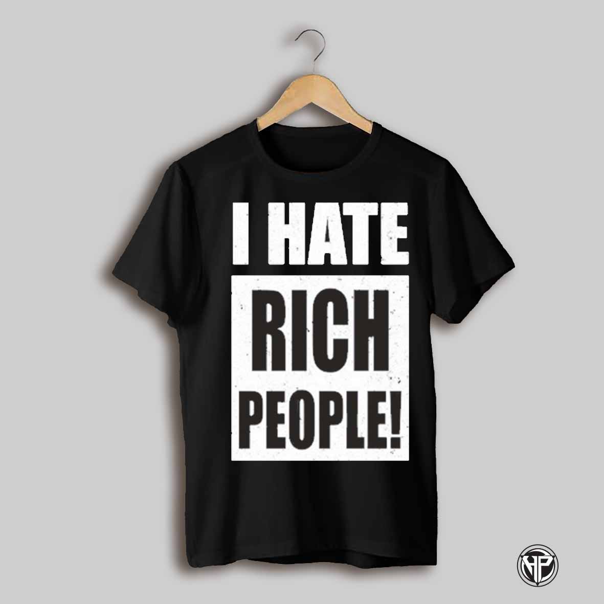Buffgigas I Hate Rich People Shirt