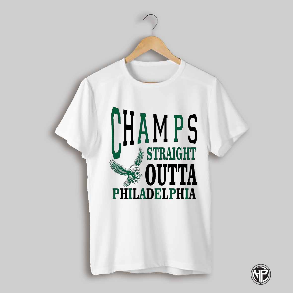 Champs Straight Outta Philadelphia Eagles Shirt