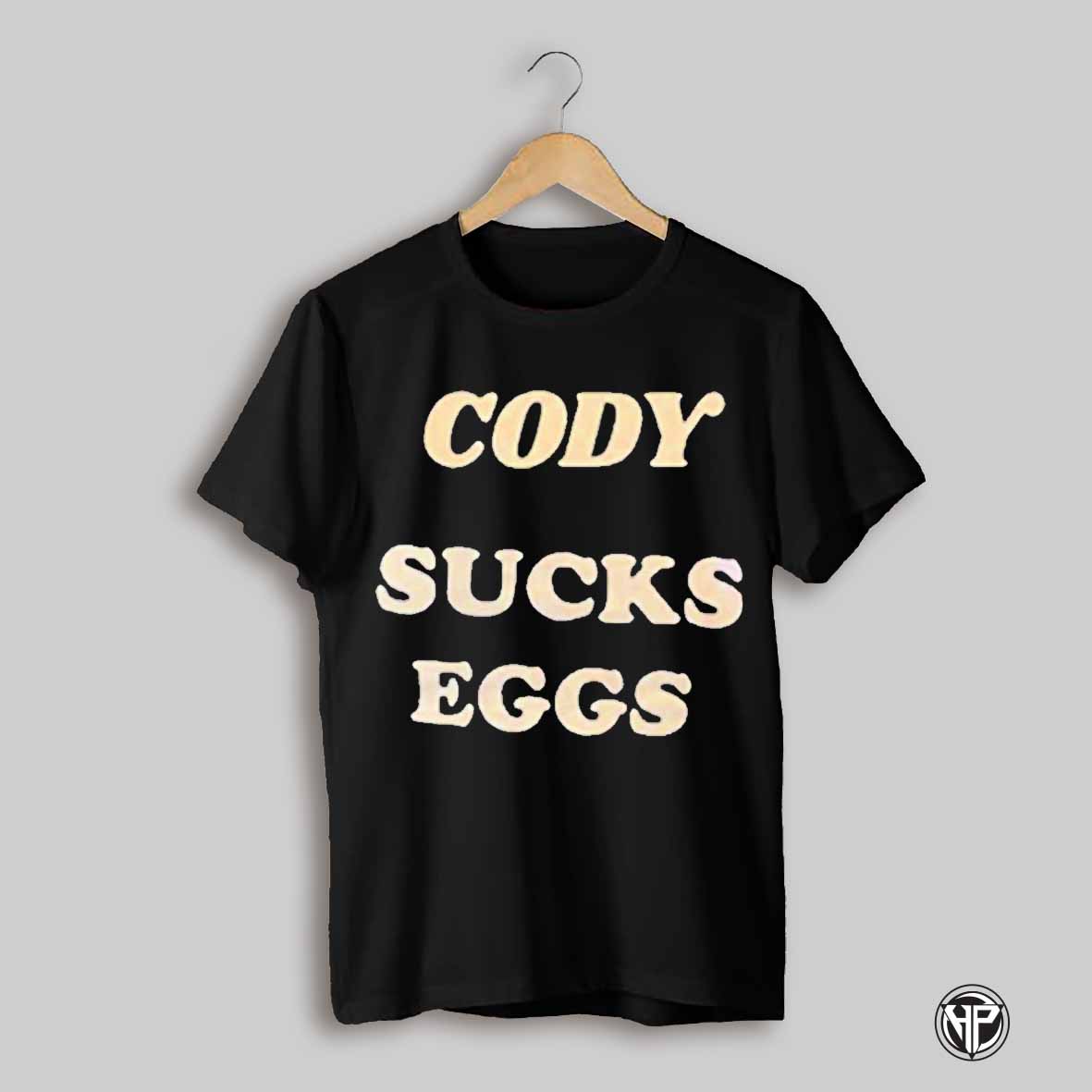 Cody Sucks Eggs Shirt